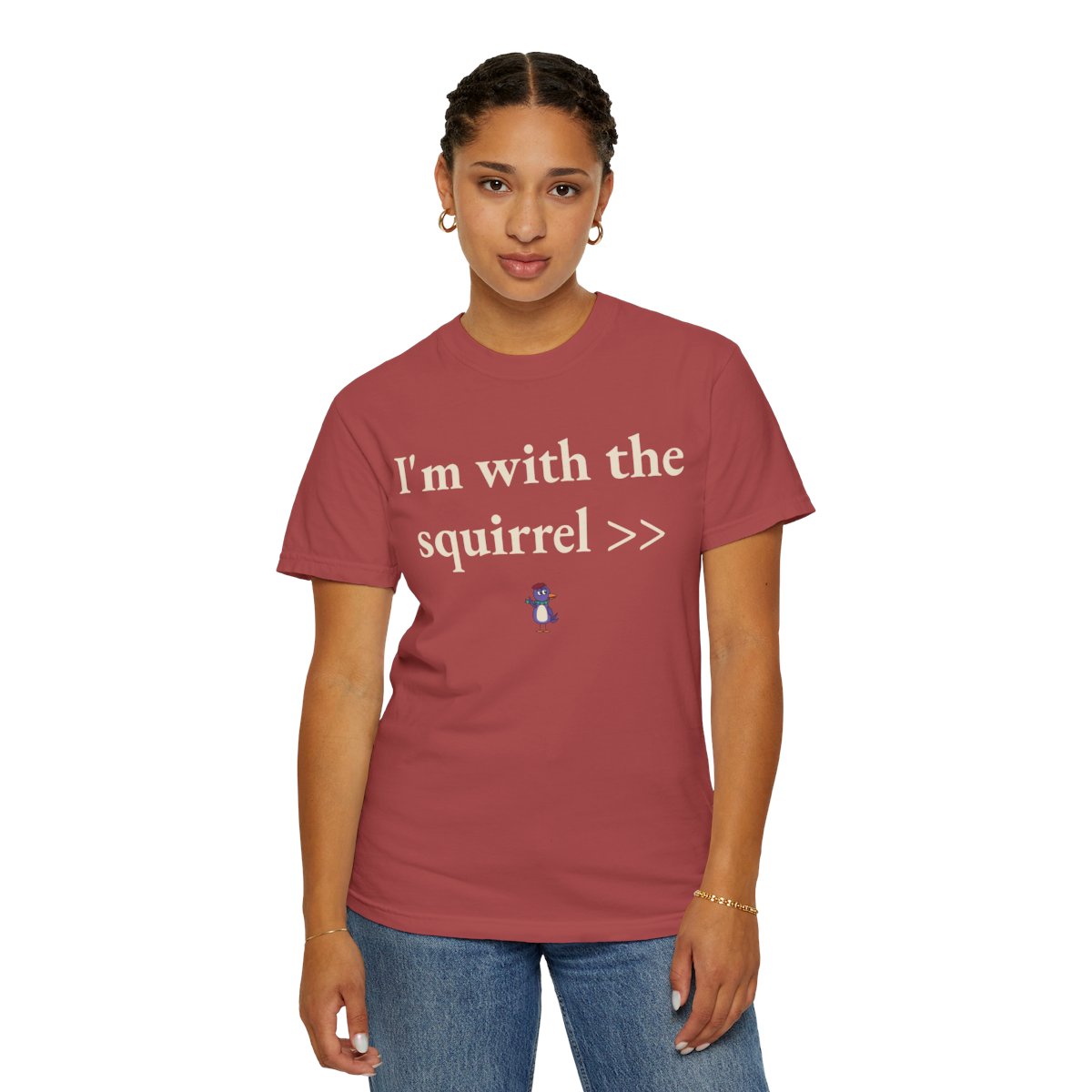 I'm with the squirrel >>, worn