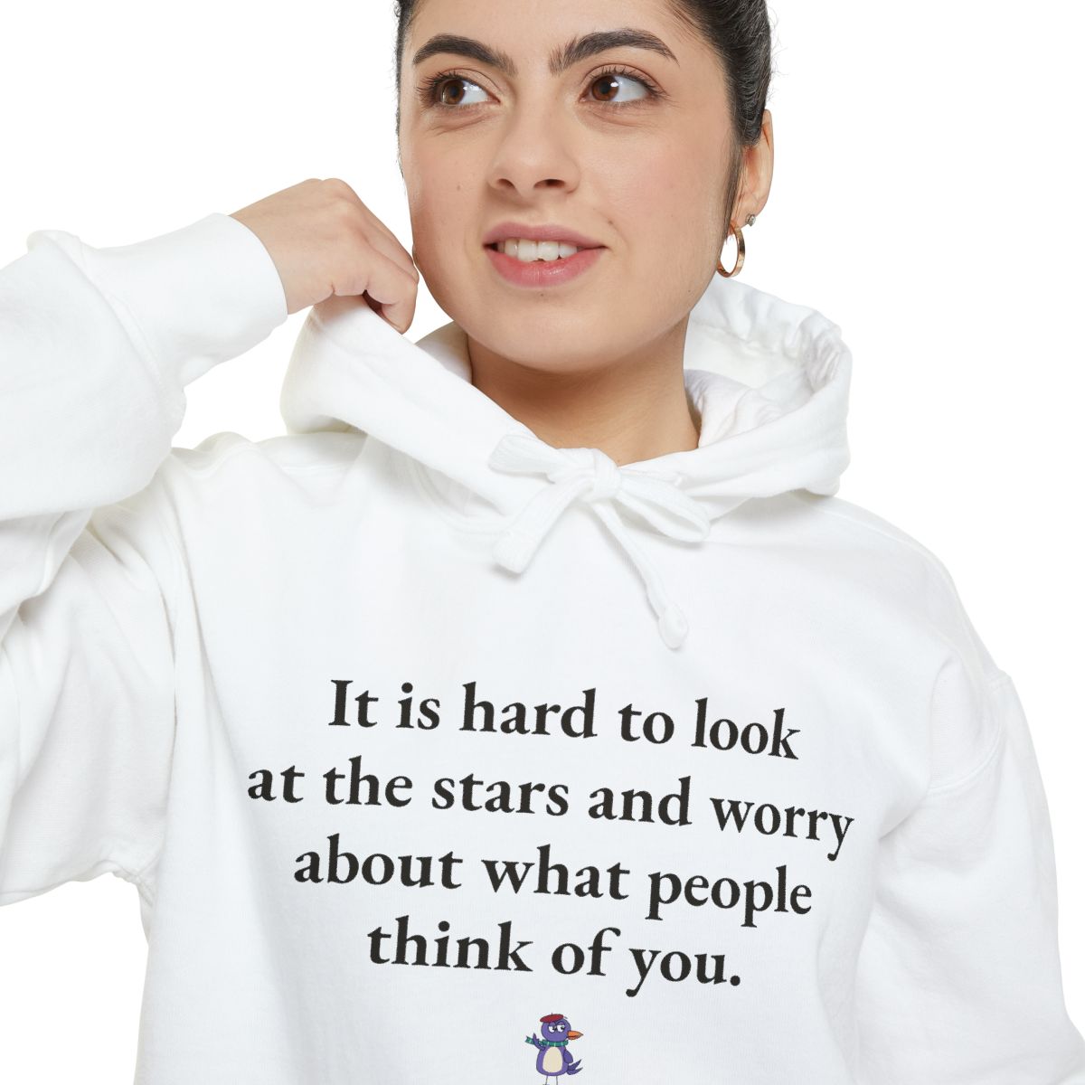 It is hard to look at the stars and worry about what people think of you., worn