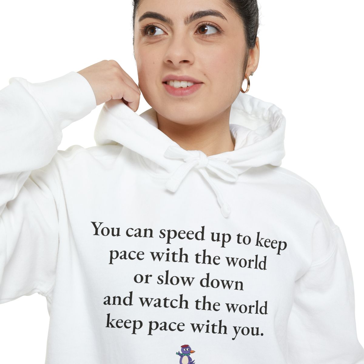 You can speed up to keep pace with the world or slow down and watch the world keep pace with you., worn