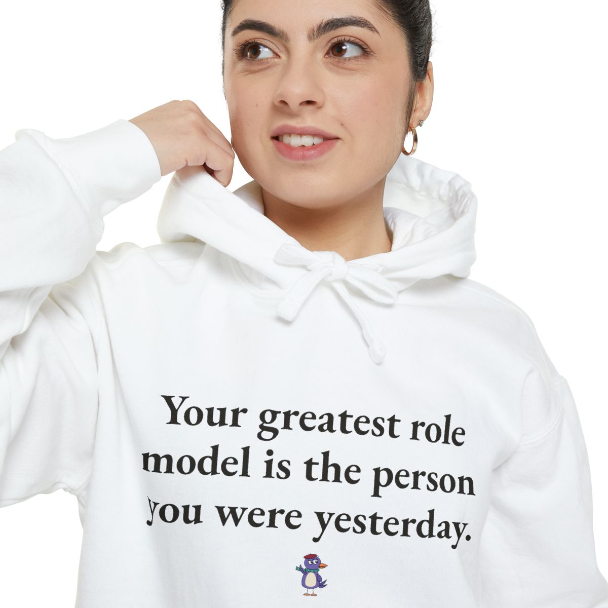 Your greatest role model is the person you were yesterday., worn